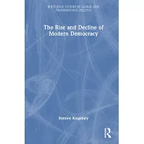 The Rise and Decline of Modern Democracy