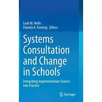 Systems Consultation and Change in Schools： Integrating Implementation Science Into Practice