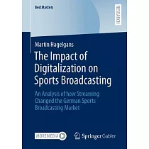 The Impact of Digitalization on Sports Broadcasting： An Analysis of How Streaming Changed the German Sports Broadcasting Market