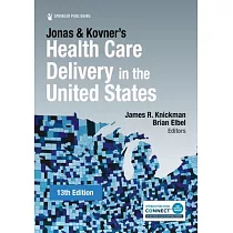 Jonas and Kovner’s Health Care Delivery in the United States