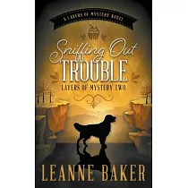 Sniffing Out Trouble： A Cozy Mystery Series