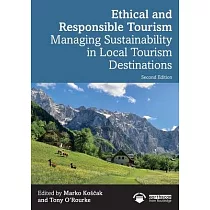Ethical and Responsible Tourism： Managing Sustainability in Local Tourism Destinations