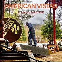 American Vistas： The Life and Art of John Van Alstine