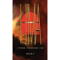 LI’MA Saga / Book I / I Think， Therefore I Am