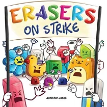 Erasers on Strike： A Funny， Rhyming， Read Aloud Kid’s Book About Respect and Responsibility