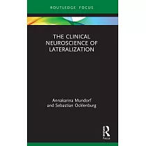 The Clinical Neuroscience of Lateralization