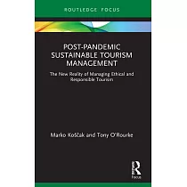 Post─Pandemic Sustainable Tourism Management： The New Reality of Managing Ethical and Responsible Tourism