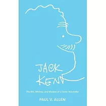 Jack Kent： The Wit， Whimsy， and Wisdom of a Comic Storyteller