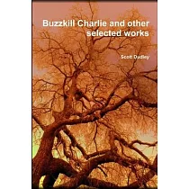Buzzkill Charlie and other selected works