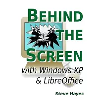 Behind the Screen with Windows XP and LibreOffice