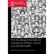 The Routledge International Handbook of Race， Culture and Mental Health