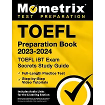 TOEFL Preparation Book 2023─2024 ─ TOEFL iBT Exam Secrets Study Guide， Full─Length Practice Test， Step─by─Step Video Tutorials： [Includes Audio Links