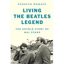 Living the Beatles Legend： The Untold Story of Mal Evans