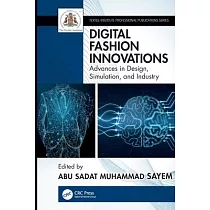Digital Fashion Innovations： Advances in Design， Simulation， and Industry