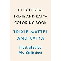 The Official Trixie and Katya Coloring Book