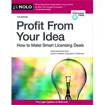 Profit from Your Idea： How to Make Smart Licensing Deals