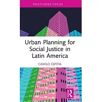 Urban Planning for Social Justice in Latin America