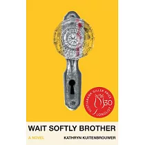 Wait Softly Brother