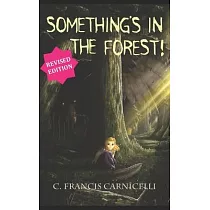Something’s in the Forest