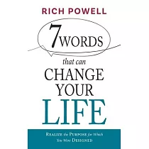 7 WORDS that can CHANGE YOUR LIFE： Realize the Purpose for Which You Were Designed