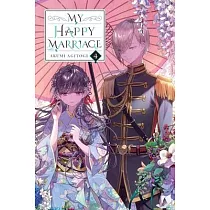 My Happy Marriage， Vol. 4 (Light Novel)