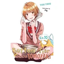 Bottom─Tier Character Tomozaki， Vol. 10 (Light Novel)