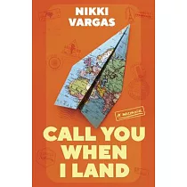 Call You When I Land： A Memoir