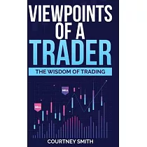 Viewpoints of a Trader： The Wisdom of Trading