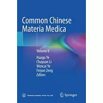 Common Chinese Materia Medica： Volume 6