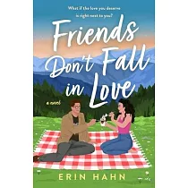 Friends Don’t Fall in Love