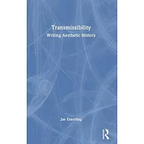 Transmissibility： Writing Aesthetic History