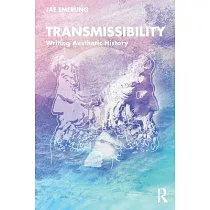 Transmissibility： Writing Aesthetic History
