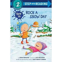 How to Rock a Snow Day(Step into Reading， Step 2)