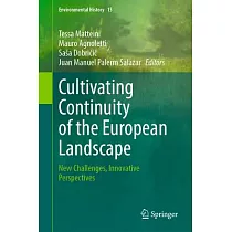 Cultivating Continuity of the European Landscape： New Challenges， Innovative Perspectives