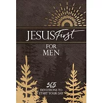 Jesus First for Men： 365 Devotions to Start Your Day