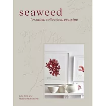 Seaweed： Foraging， Collecting， Pressing