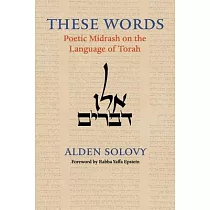 These Words： Poetic Midrash on the Language of Torah
