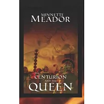 The Centurion and the Queen： (Book I of The Centurion Series)