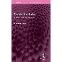 The Identity of Man： As Seen by an Archaeologist