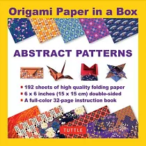 Origami Paper in a Box ─ Abstract Patterns： 192 Sheets of Tuttle Origami Paper： 6x6 Inch Origami Paper Printed with 10 Different Patterns： 32─Page Ins