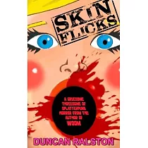 Skin Flicks： A Gruesome Threesome of Splatterpunk Horror