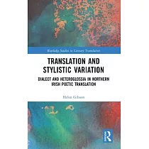 Translation and Stylistic Variation： Dialect and Heteroglossia in Northern Irish Poetic Translation