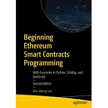 Beginning Ethereum Smart Contracts Programming： With Examples in Python， Solidity， and JavaScript