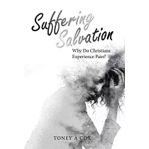 Suffering Salvation： Why Do Christians Experience Pain?