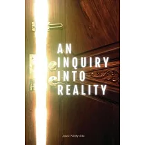 An Inquiry Into Reality