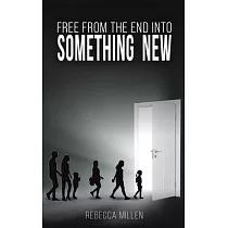 Free From The End Into Something New