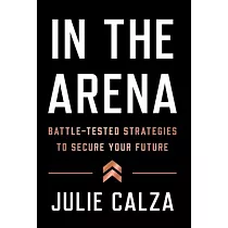 In the Arena： Battle─Tested Strategies to Secure Your Future
