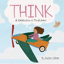 Think： A Celebration of Mindfulness