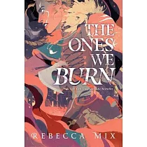 The Ones We Burn