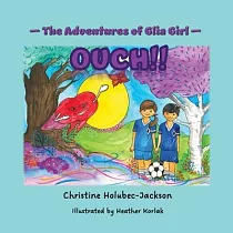 The Adventures of Glia Girl： Ouch!